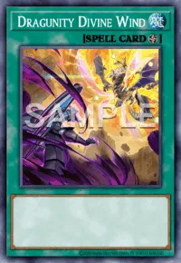 Dragunity Divine Wind, Yu-Gi-Oh! card, SPELL