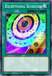 Exceptional Schedule, Yu-Gi-Oh! card, SPELL