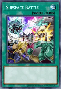 Subspace Battle, Yu-Gi-Oh! card, SPELL