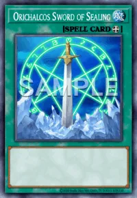 Orichalcos Sword of Sealing, Yu-Gi-Oh! card, SPELL