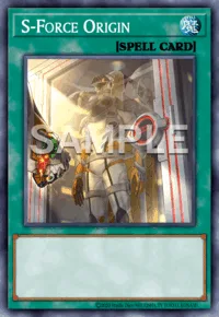 S-Force Origin, Yu-Gi-Oh! card, SPELL
