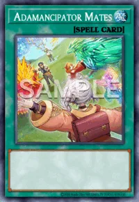 Adamancipator Mates, Yu-Gi-Oh! card, SPELL