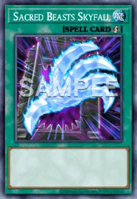 Sacred Beasts Skyfall, Yu-Gi-Oh! card, SPELL