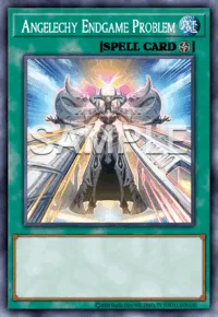 Angelechy Endgame Problem, Yu-Gi-Oh! card, SPELL