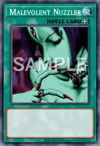 Malevolent Nuzzler, Yu-Gi-Oh! card, SPELL
