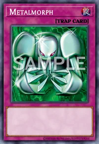 Metalmorph, Yu-Gi-Oh! card, TRAP