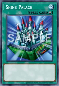 Shine Palace, Yu-Gi-Oh! card, SPELL