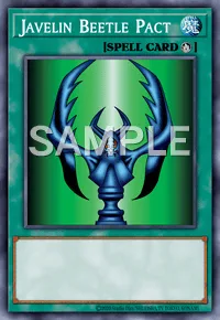Javelin Beetle Pact, Yu-Gi-Oh! card, SPELL