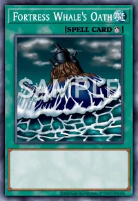 Fortress Whale's Oath, Yu-Gi-Oh! card, SPELL