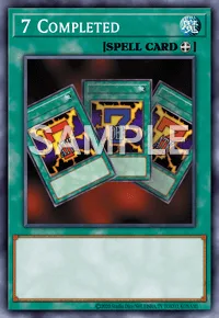 7 Completed, Yu-Gi-Oh! card, SPELL