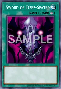 Sword of Deep-Seated, Yu-Gi-Oh! card, SPELL