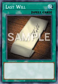 Last Will, Yu-Gi-Oh! card, SPELL