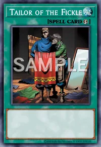 Tailor of the Fickle, Yu-Gi-Oh! card, SPELL