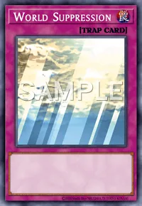 World Suppression, Yu-Gi-Oh! card, TRAP
