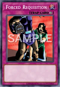 Forced Requisition, Yu-Gi-Oh! card, TRAP