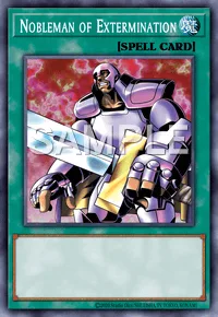 Nobleman of Extermination, Yu-Gi-Oh! card, SPELL