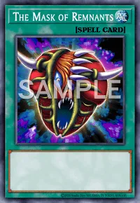The Mask of Remnants, Yu-Gi-Oh! card, SPELL