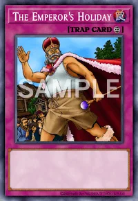 The Emperor's Holiday, Yu-Gi-Oh! card, TRAP
