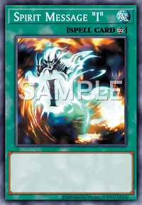 Spirit Message "I", Yu-Gi-Oh! card, SPELL