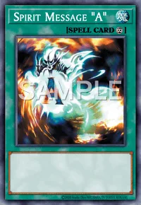 Spirit Message "A", Yu-Gi-Oh! card, SPELL