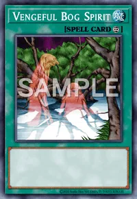 Vengeful Bog Spirit, Yu-Gi-Oh! card, SPELL