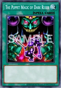 The Puppet Magic of Dark Ruler, Yu-Gi-Oh! card, SPELL