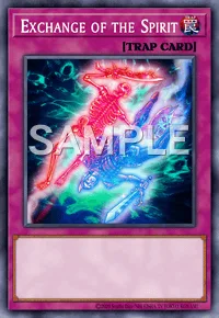 Exchange of the Spirit, Yu-Gi-Oh! card, TRAP