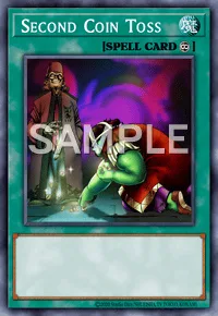 Second Coin Toss, Yu-Gi-Oh! card, SPELL