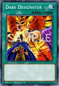 Dark Designator, Yu-Gi-Oh! card, SPELL
