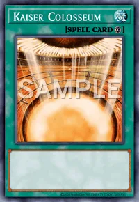 Kaiser Colosseum, Yu-Gi-Oh! card, SPELL