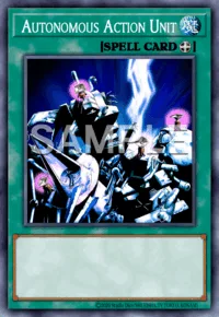 Autonomous Action Unit, Yu-Gi-Oh! card, SPELL
