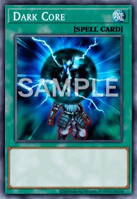 Dark Core, Yu-Gi-Oh! card, SPELL