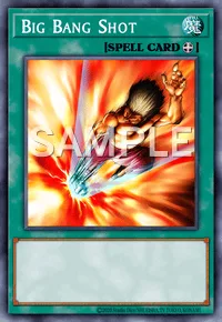 Big Bang Shot, Yu-Gi-Oh! card, SPELL