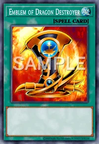 Emblem of Dragon Destroyer, Yu-Gi-Oh! card, SPELL