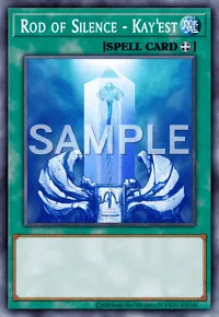Rod of Silence - Kay'est, Yu-Gi-Oh! card, SPELL