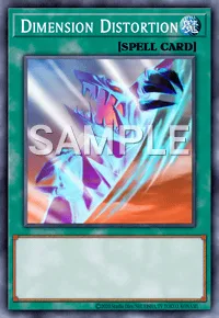 Dimension Distortion, Yu-Gi-Oh! card, SPELL