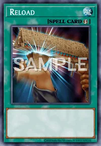 Reload, Yu-Gi-Oh! card, SPELL