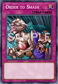 Order to Smash, Yu-Gi-Oh! card, TRAP