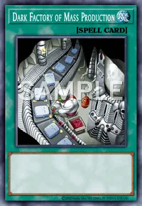Dark Factory of Mass Production, Yu-Gi-Oh! card, SPELL