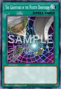The Graveyard in the Fourth Dimension, Yu-Gi-Oh! card, SPELL