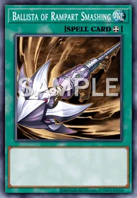 Ballista of Rampart Smashing, Yu-Gi-Oh! card, SPELL