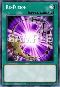 Re-Fusion, Yu-Gi-Oh! card, SPELL
