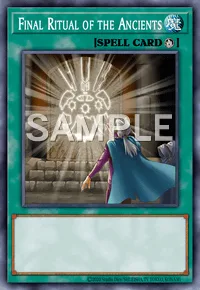 Final Ritual of the Ancients, Yu-Gi-Oh! card, SPELL