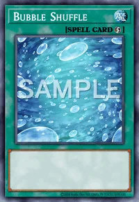Bubble Shuffle, Yu-Gi-Oh! card, SPELL