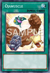 Ojamuscle, Yu-Gi-Oh! card, SPELL