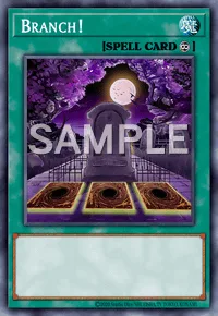 Branch!, Yu-Gi-Oh! card, SPELL