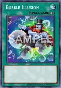 Bubble Illusion, Yu-Gi-Oh! card, SPELL