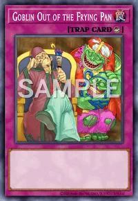 Goblin Out of the Frying Pan, Yu-Gi-Oh! card, TRAP