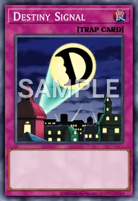 Destiny Signal, Yu-Gi-Oh! card, TRAP