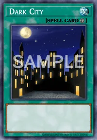 Dark City, Yu-Gi-Oh! card, SPELL